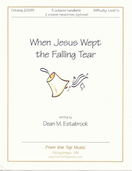 When Jesus Wept the Falling Tear